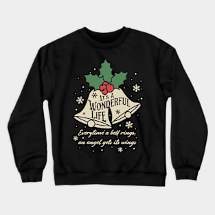It's A Wonderful Life Crewneck Sweatshirt